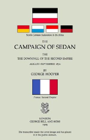 [Gutenberg 54823] • The Campaign of Sedan / The Downfall of the Second Empire, August-September 1870